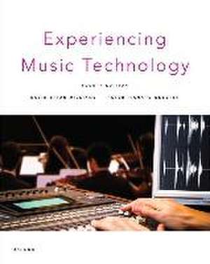 Experiencing Music Technology de David Brian Williams