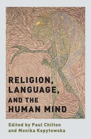 Religion, Language, and the Human Mind de Paul Chilton