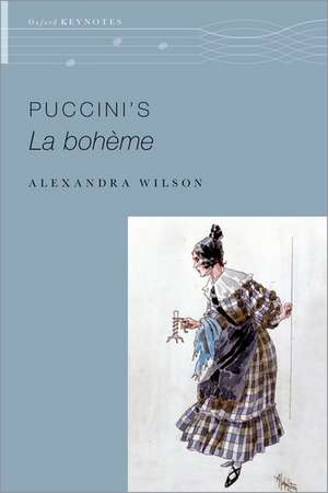 Puccini's La Bohè­¥ de Alexandra Wilson