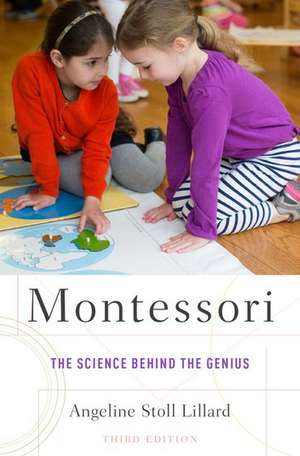 Montessori: The Science Behind the Genius de Angeline Stoll Lillard