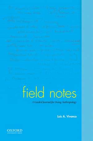 Field Notes de Luis A. Vivanco