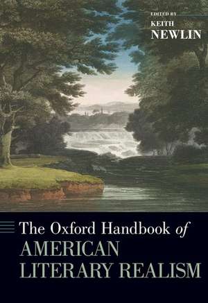 The Oxford Handbook of American Literary Realism de Keith Newlin