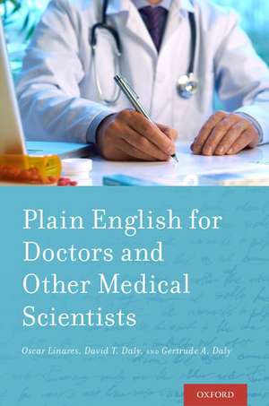 Plain English for Doctors and Other Medical Scientists de Oscar Linares