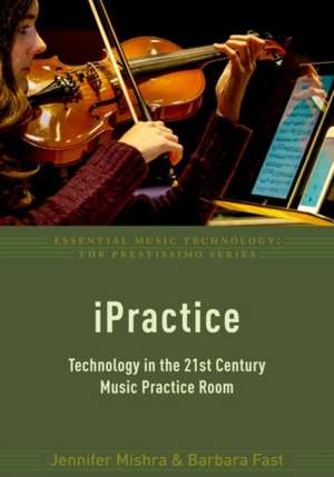 iPractice: Technology in the 21st Century Music Practice Room de Jennifer Mishra