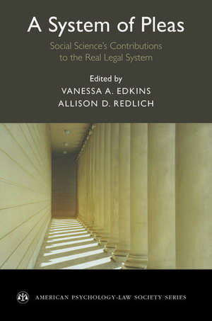 A System of Pleas: Social Sciences Contributions to the Real Legal System de Vanessa A. Edkins