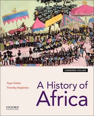 A History of Africa: Combined Edition de Toyin Falola