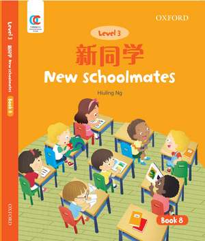 OEC Level 3 Student's Book 8: New Schoolmates de Hiuling Ng