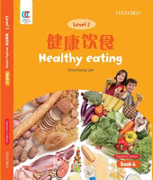 OEC Level 3 Student's Book 6, Teacher's Edition: Healthy Eating de Howchung Lee