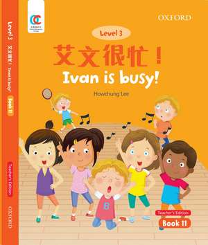 OEC Level 3 Student's Book 11, Teacher's Edition: Ivan is busy! de Howchung Lee