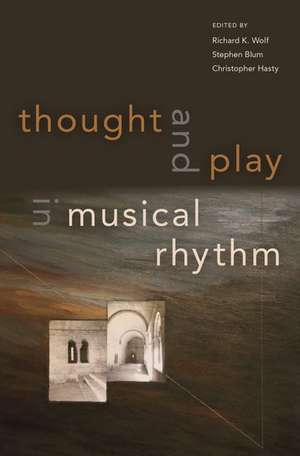 Thought and Play in Musical Rhythm de Richard Wolf