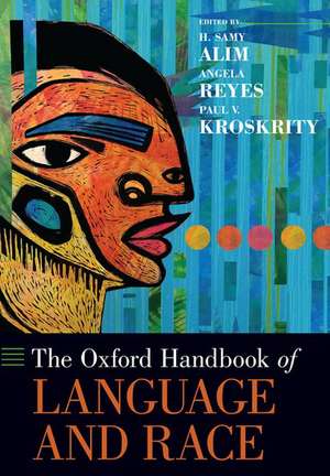 The Oxford Handbook of Language and Race de H. Samy Alim