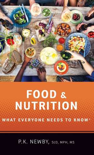 Food and Nutrition: What Everyone Needs to Know® de P.K. Newby