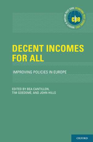 Decent Incomes for All: Improving Policies in Europe de Bea Cantillon