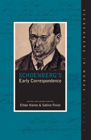 Schoenberg's Early Correspondence de Ethan Haimo