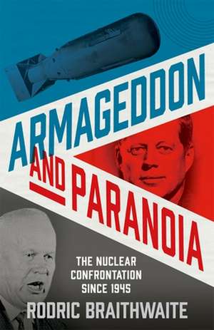 Armageddon and Paranoia de Rodric Braithwaite