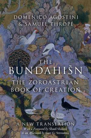 The Bundahišn: The Zoroastrian Book of Creation de Domenico Agostini