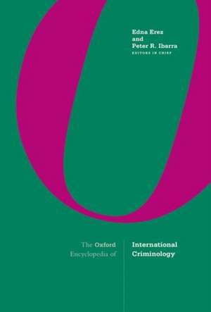 The Oxford Encyclopedia of International Criminology de Edna Erez