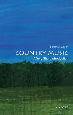 Country Music: A Very Short Introduction de Richard Carlin