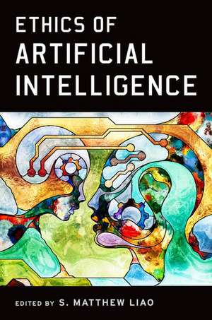 Ethics of Artificial Intelligence de S. Matthew Liao