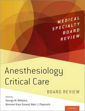 Anesthesiology Critical Care Board Review de George W. Williams