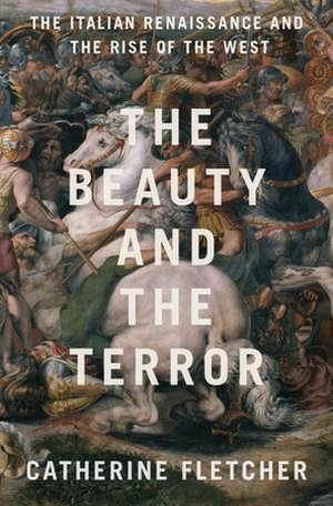 The Beauty and the Terror de Catherine Fletcher