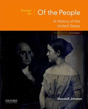 Sources for of the People: Volume I: To 1877 de Maxwell Johnson