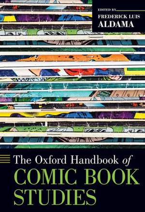 The Oxford Handbook of Comic Book Studies de Frederick Luis Aldama