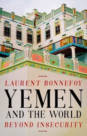 Yemen and the World de Laurent Bonnefoy