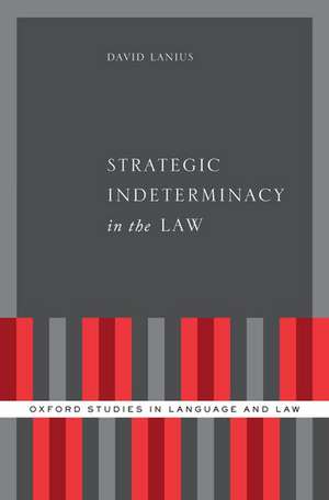 Strategic Indeterminacy in the Law de David Lanius