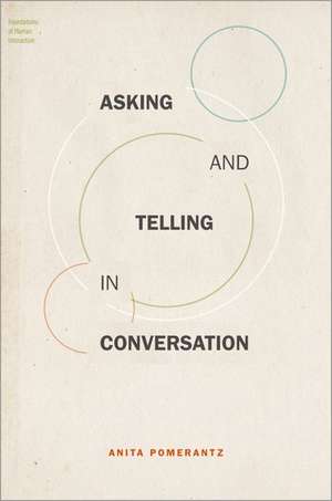 Asking and Telling in Conversation de Anita Pomerantz