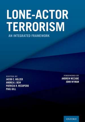 Lone-Actor Terrorism: An Integrated Framework de Jacob C. Holzer