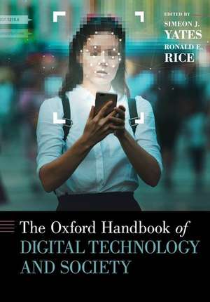 The Oxford Handbook of Digital Technology and Society de Simeon Yates