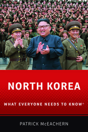 North Korea: What Everyone Needs to Know® de Patrick McEachern