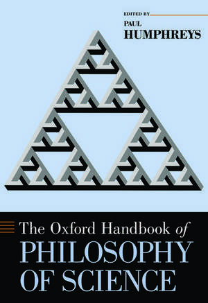 The Oxford Handbook of Philosophy of Science de Paul Humphreys