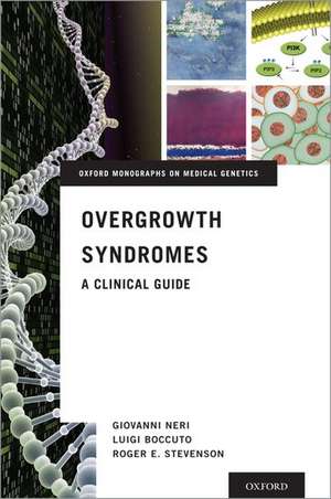 Overgrowth Syndromes: A Clinical Guide de Giovanni Neri