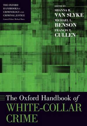 The Oxford Handbook of White-Collar Crime de Shanna Van Slyke