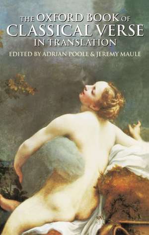 The Oxford Book of Classical Verse in Translation de Adrian Poole