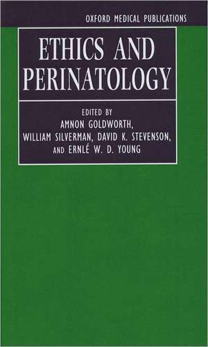 Ethics and Perinatology de Amnon Goldworth