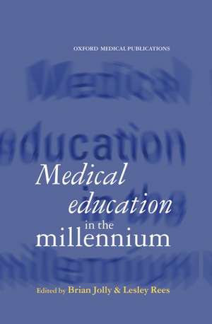 Medical Education in the Millennium de Brian Jolly