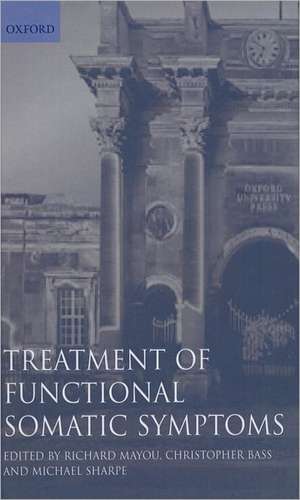 Treatment of Functional Somatic Symptoms de Richard Mayou