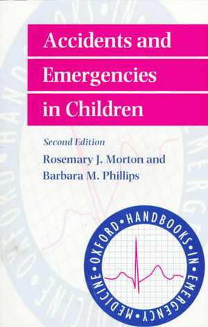 Accidents and Emergencies in Children de Rosemary J. Morton