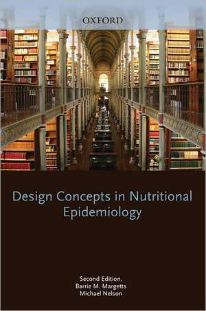 Design Concepts in Nutritional Epidemiology de Barrie M. Margetts