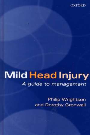 Mild Head Injury: A Guide to Management de Philip Wrightson