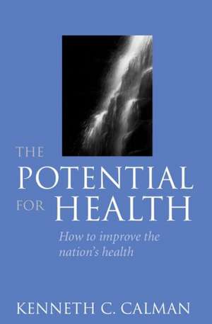 The Potential for Health de Kenneth C. Calman