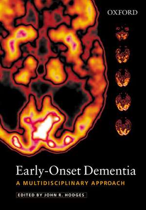 Early-Onset Dementia: A Multidisciplinary Approach de John Hodges