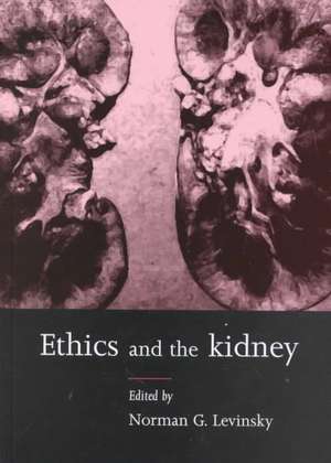 Ethics and the Kidney de Norman Levinsky