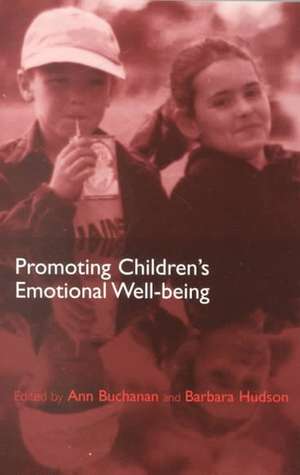 Promoting Children's Emotional Well-being: Messages from Research de Ann Buchanan