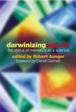 Darwinizing Culture: The Status of Memetics as a Science de Robert Aunger