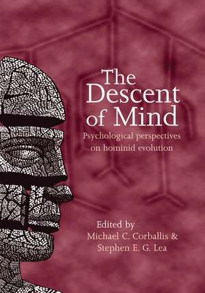 The Descent of Mind: Psychological Perspectives on Hominid Evolution de Michael Corballis