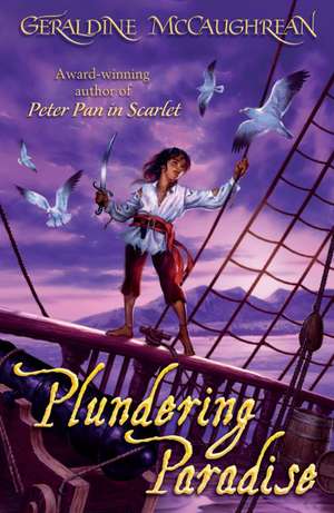 Plundering Paradise de Geraldine McCaughrean